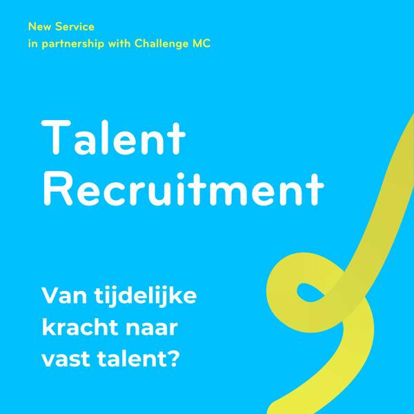 Nieuwe service i.s.m. partner Challenge MC Talent Recruitment: van tijdelijke crew naar vast talent?
